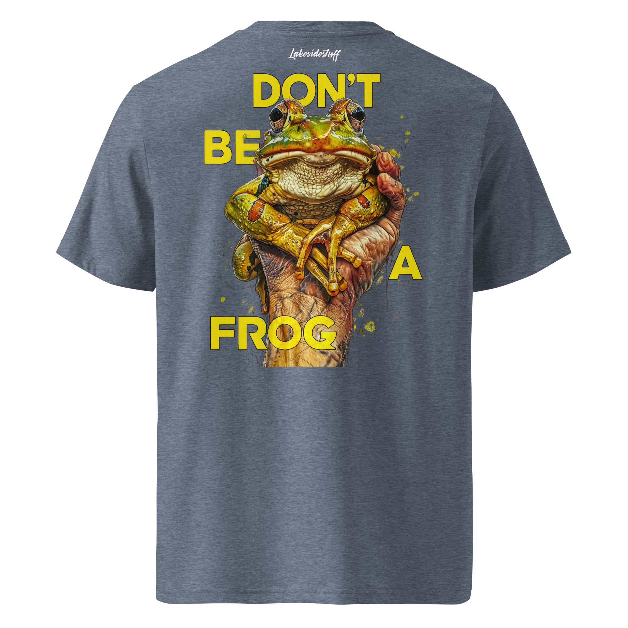 T-Shirt - Backprint - Don't be a frog