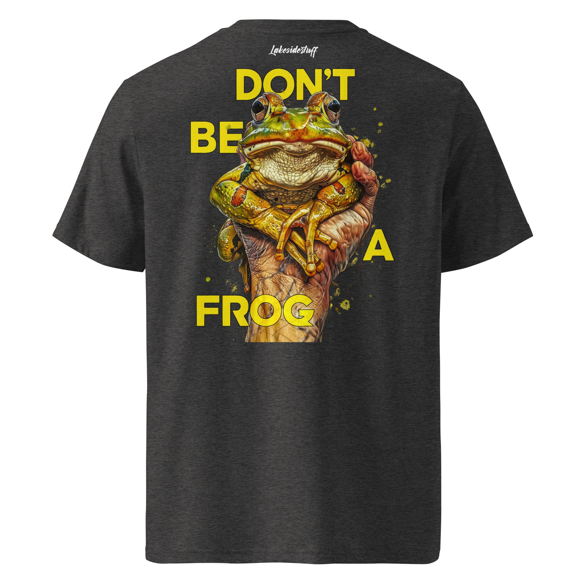 T-Shirt - Backprint - Don't be a frog