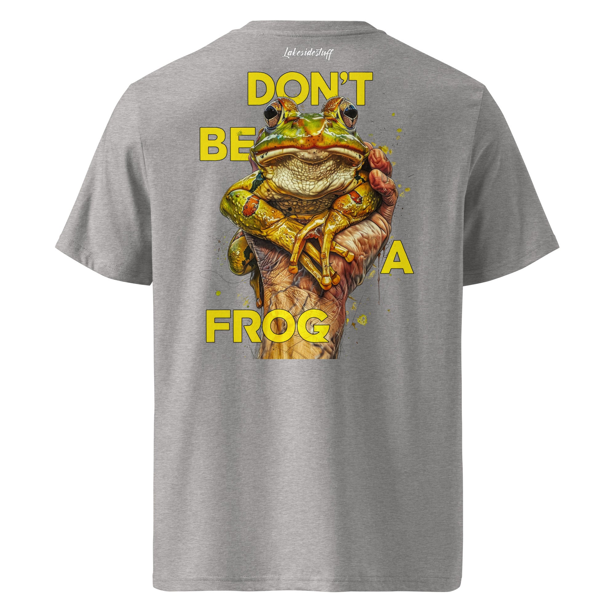 T-Shirt - Backprint - Don't be a frog